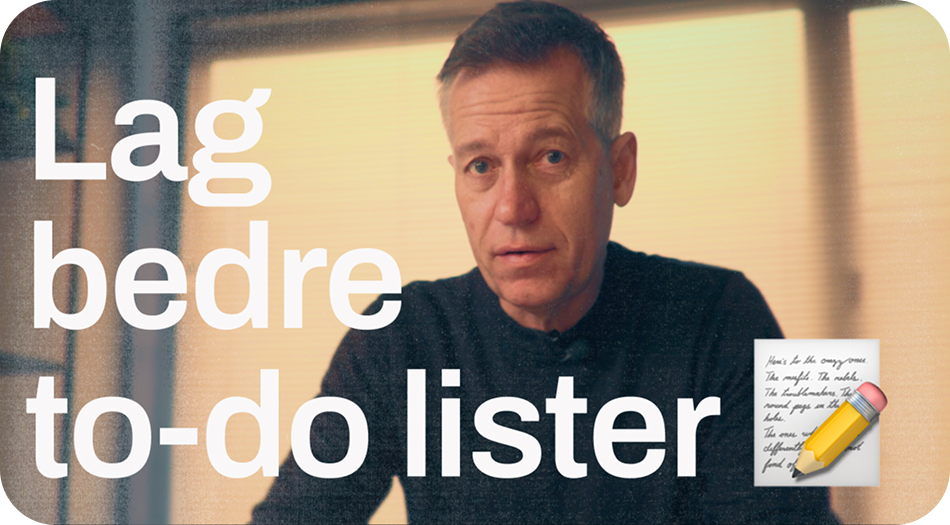 En person som kikker i kamera, med teksten: Lag bedre to-do lister