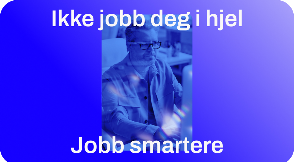 En mann som følger trinn for å jobbe smartere